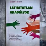 Láthatatlan akadályok [Útmutató autista és ADHD-s gyerekek megértéséhez és támogatásához]