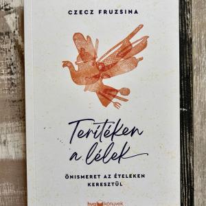 Terítéken a lélek - Önismeret az ételeken keresztül