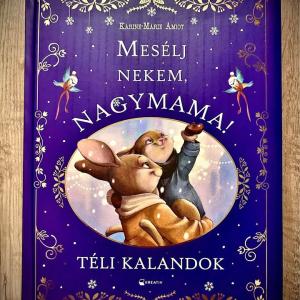 Mesélj nekem, nagymama! - Téli kalandok